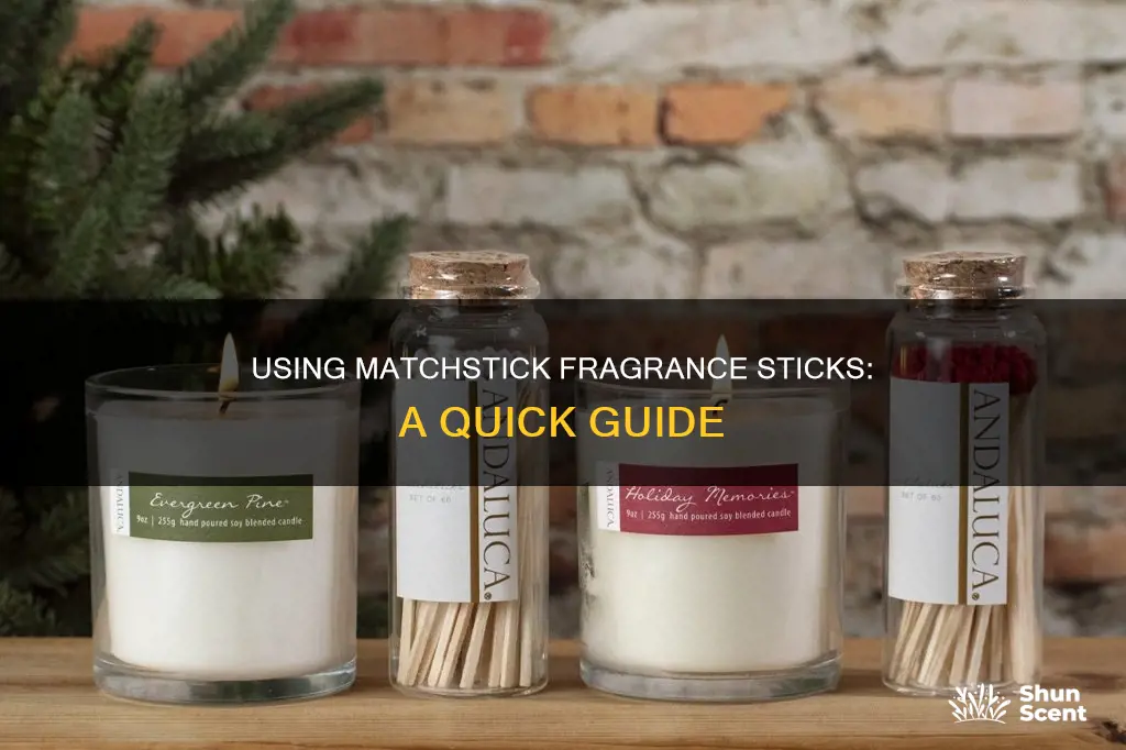 how to use matchstick fragrance stick
