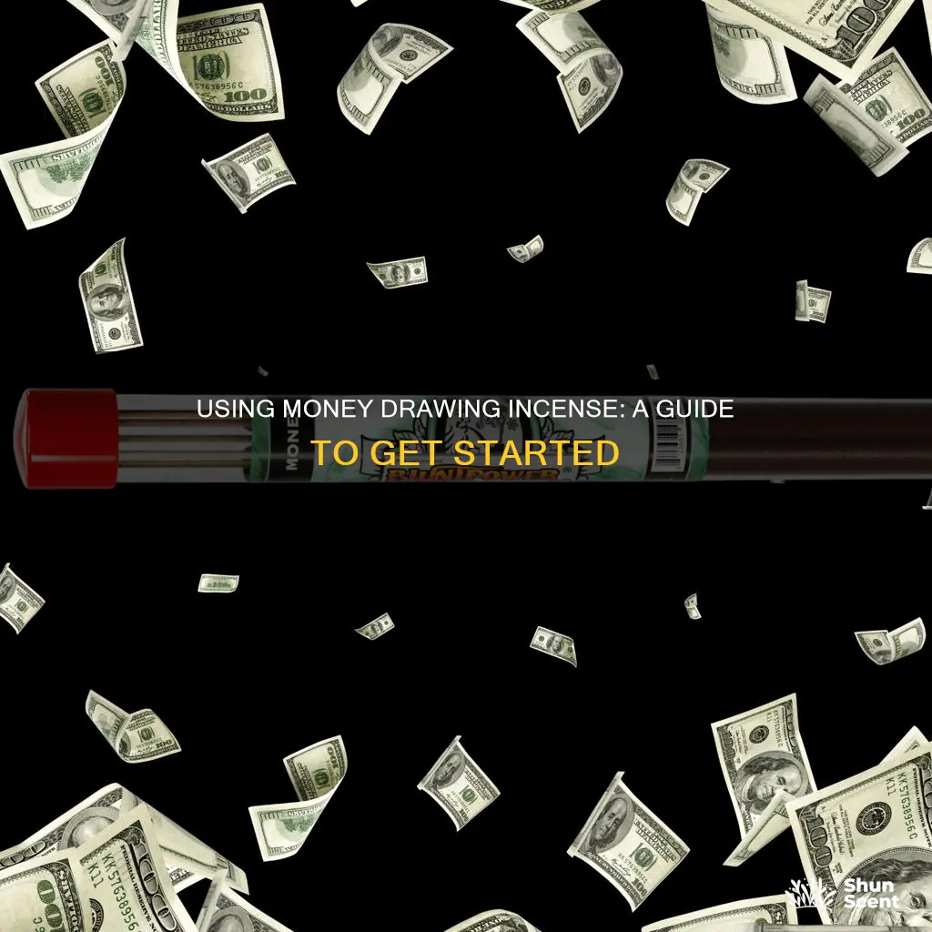 how to use money drawing incense sticks