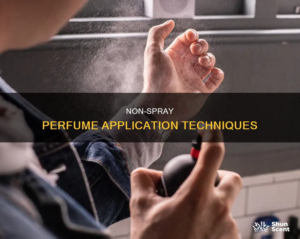 how to use non spray perfume