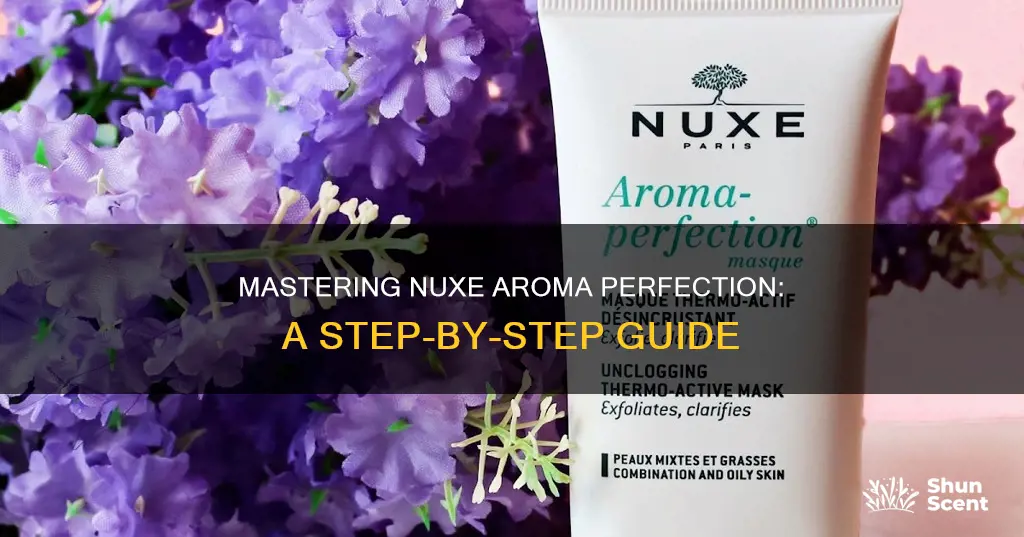 how to use nuxe aroma perfection