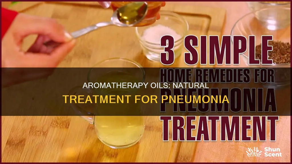 how to use oils aroma therapy for pneumonia