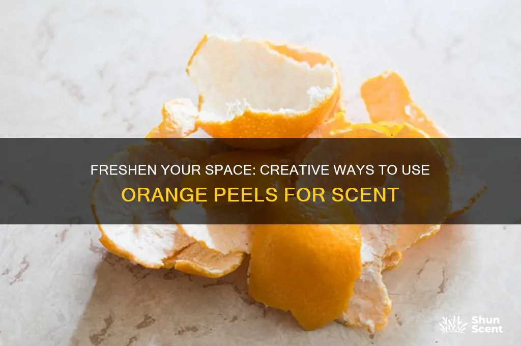 how to use orange peels for scent