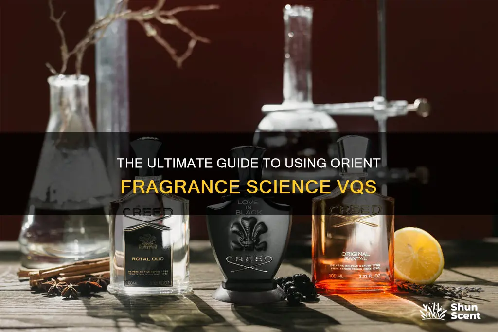 how to use orient fragrance science vqs