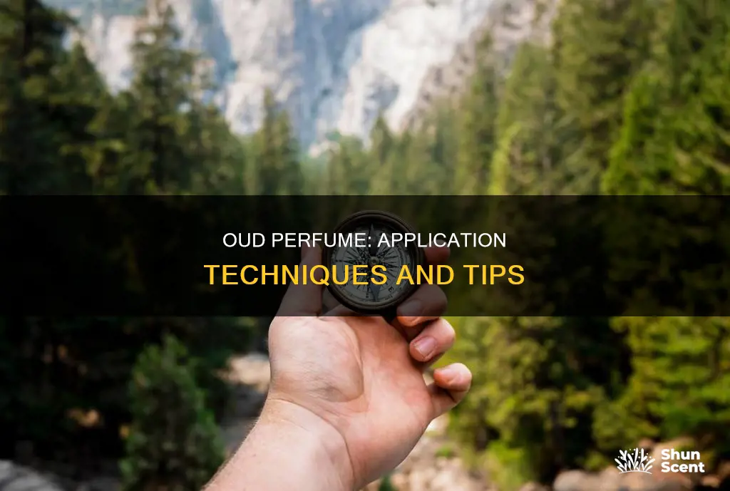 how to use oud perfume