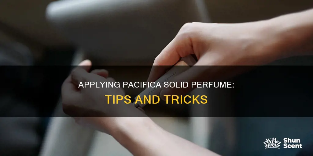 how to use pacifica solid perfume
