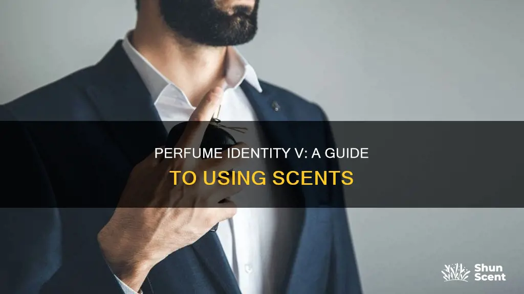 how to use perfume identity v
