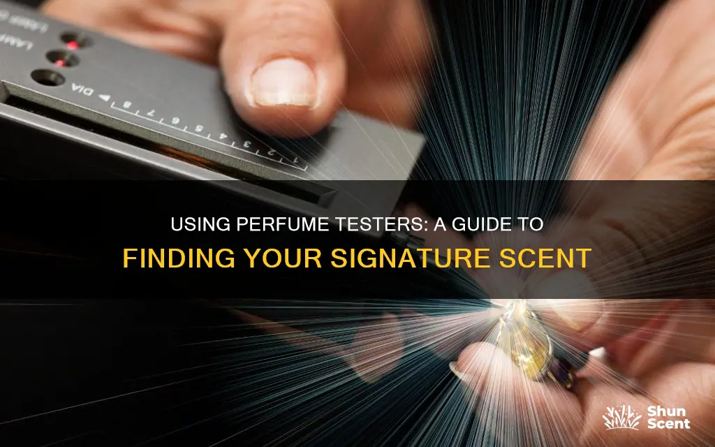 how to use perfume testers