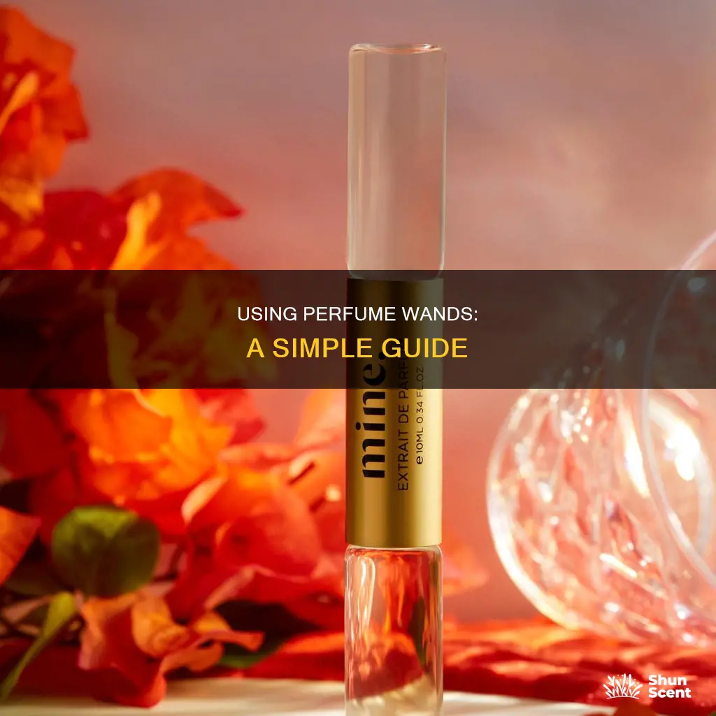 how to use perfume wands