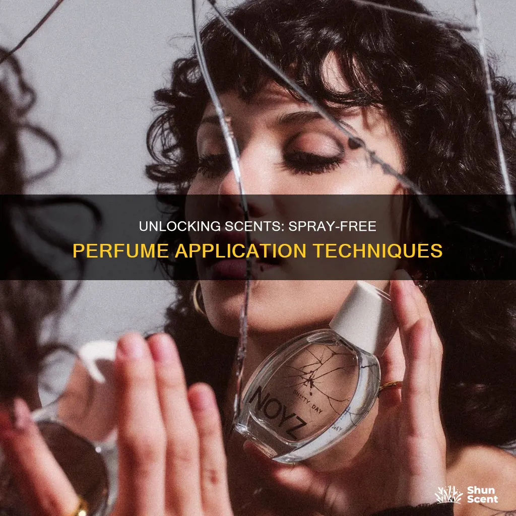 how to use perfume without spray nozzle