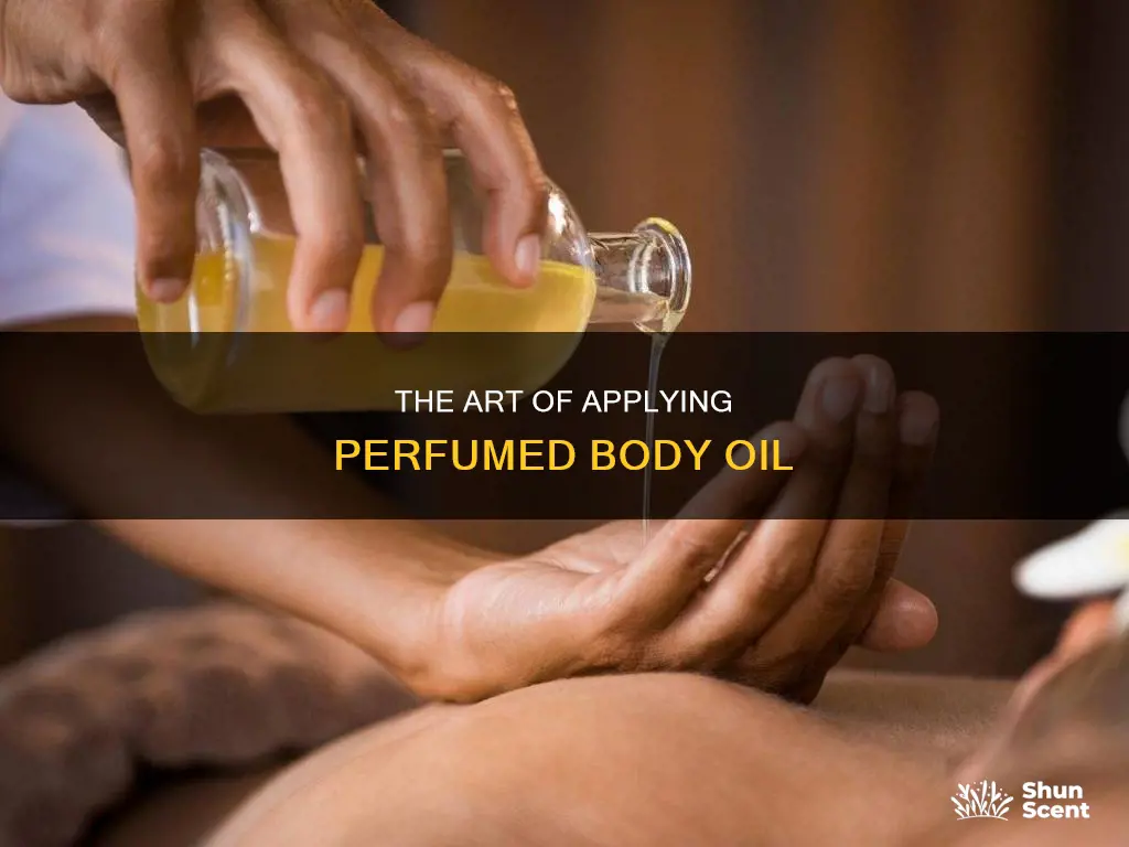 how to use perfumed body oil