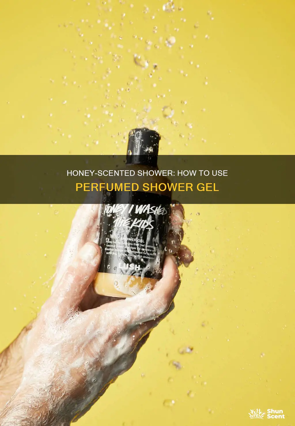 how to use perfumed shower gel honey