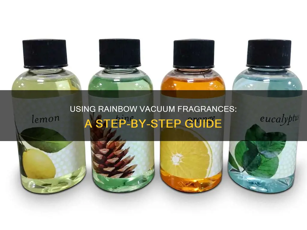 how to use rainbow vacuum fragrances