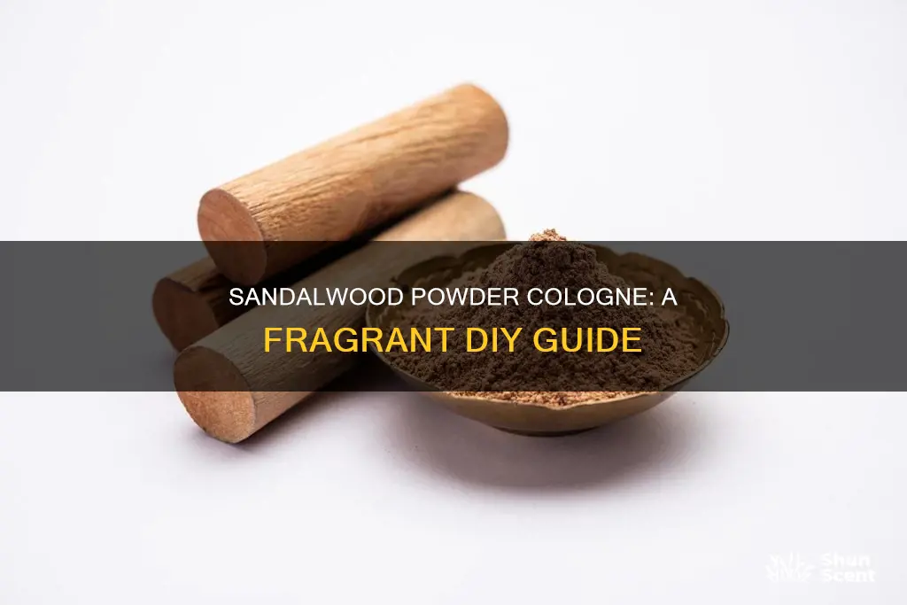 how to use sandalwood powder to make cologne