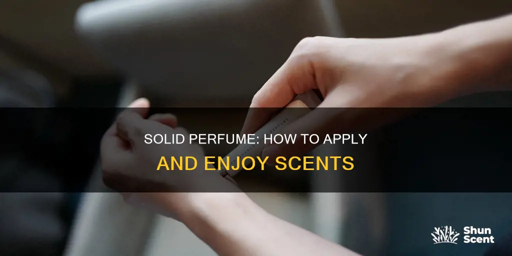 how to use scented solid perfume