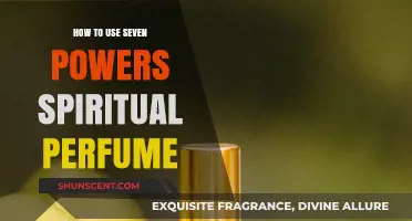 Using Spiritual Perfume: 7 Powers to Unlock