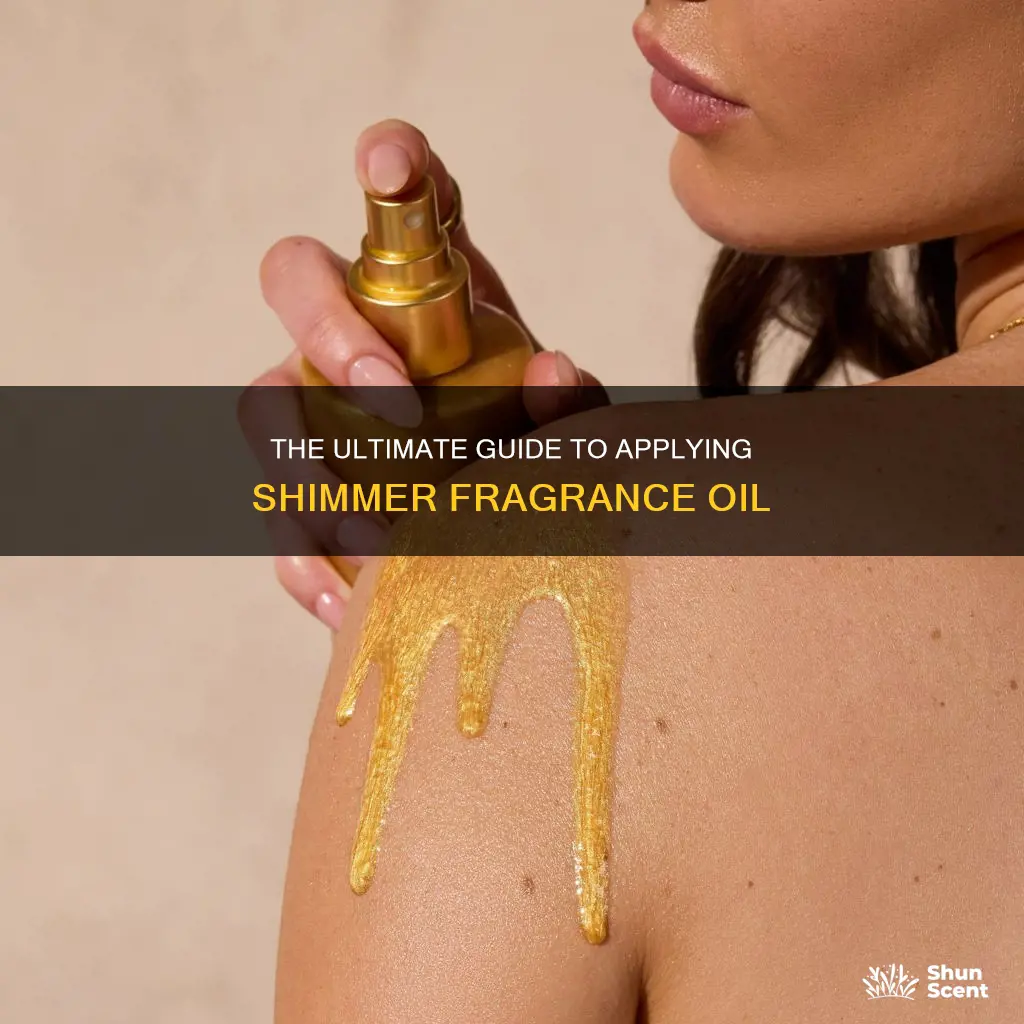 how to use shimmer fragrance oil