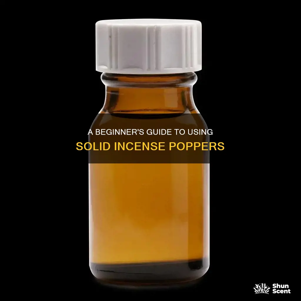 how to use solid incense poppers