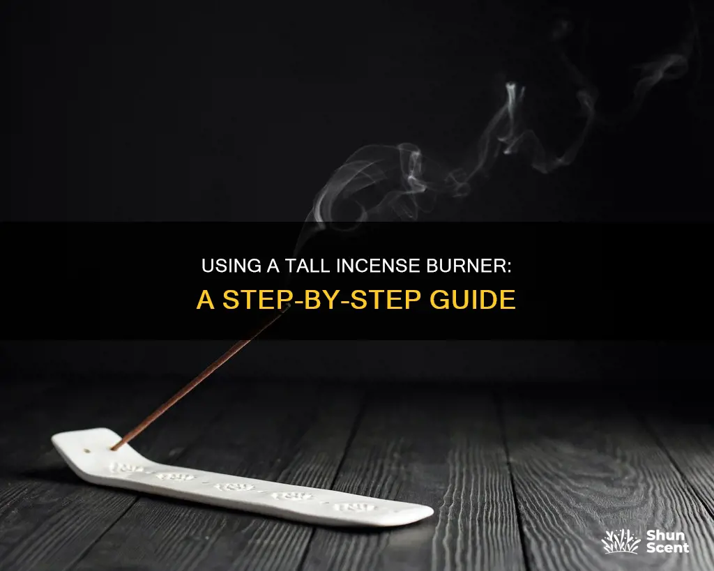 how to use tall incense burner