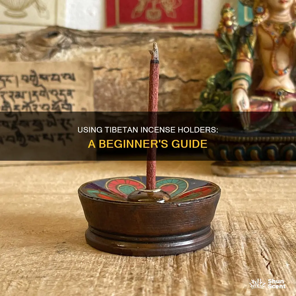 how to use tibetan incense holder