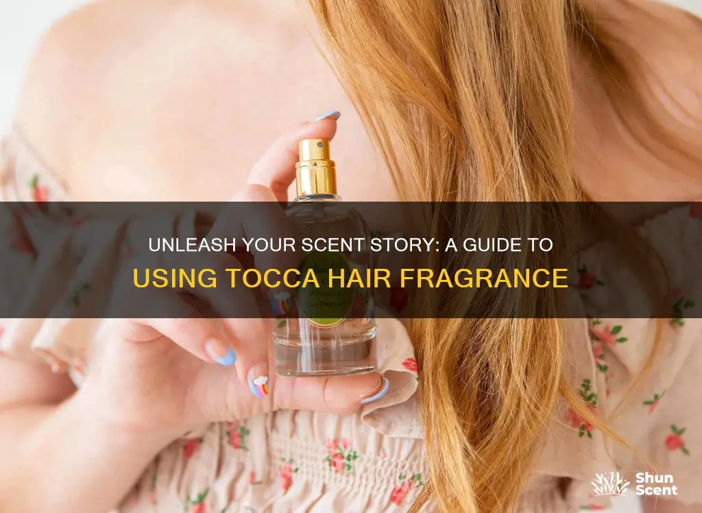 how to use tocca hair fragrance