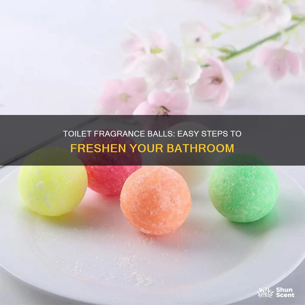how to use toilet fragrance balls