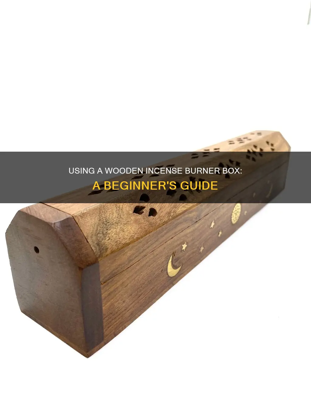 how to use wooden incense burner box