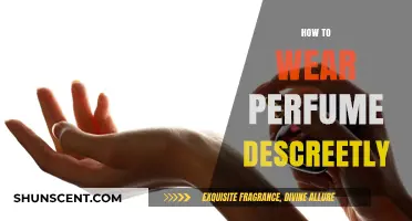 The Art of Wearing Perfume: Subtle and Discreet