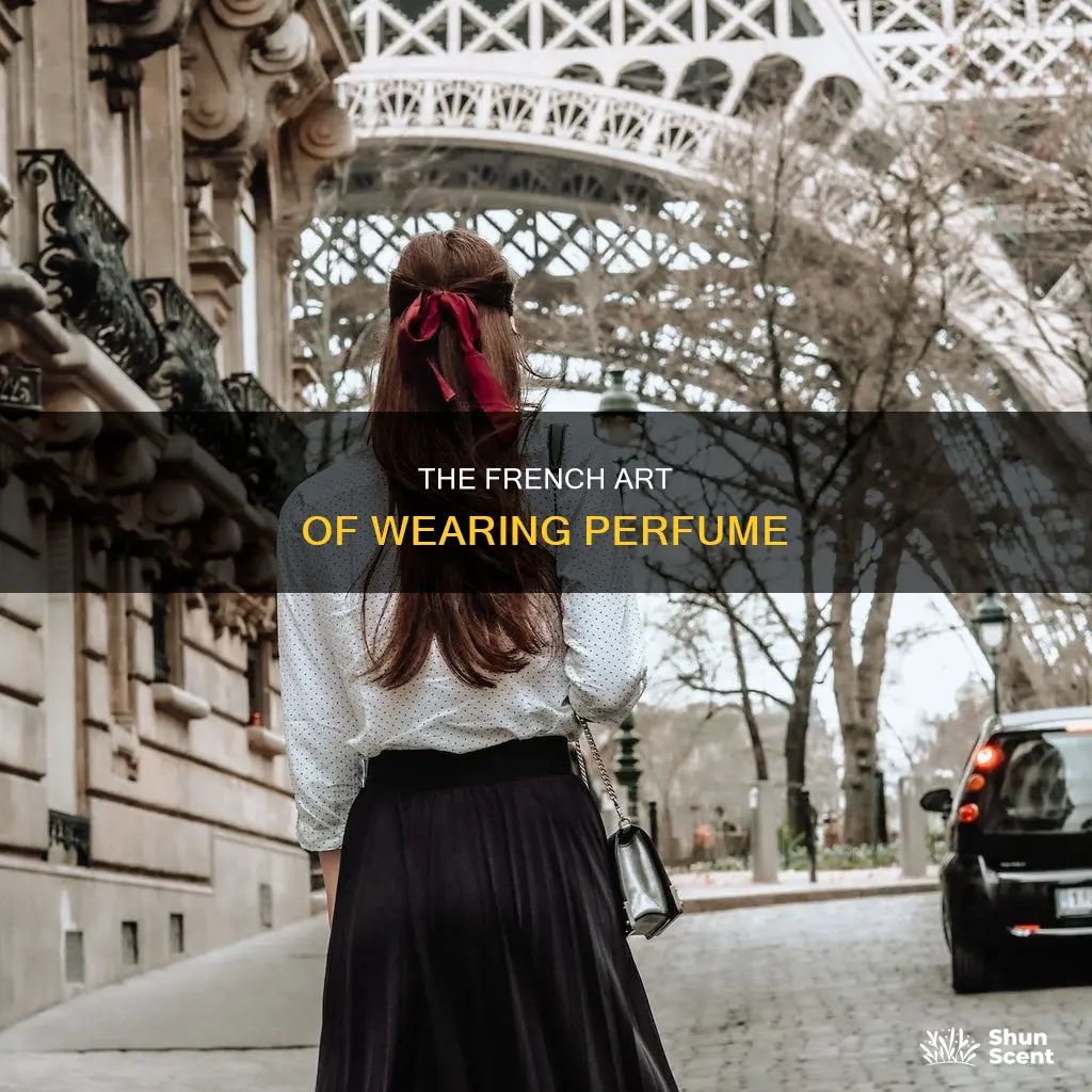 how to wear perfume french