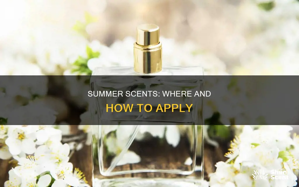 how to wear perfume in summer