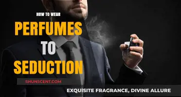The Art of Wearing Perfumes for Seduction