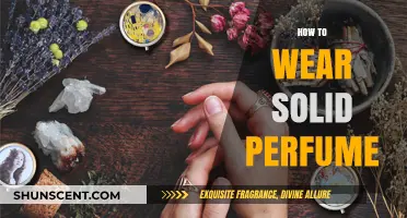 Wearing Solid Perfume: Tips and Tricks
