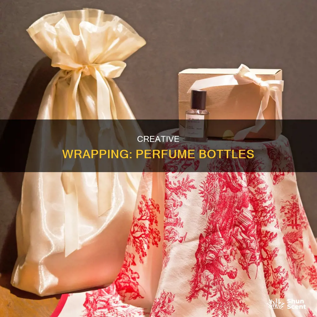 how to wrap a perfume bottle