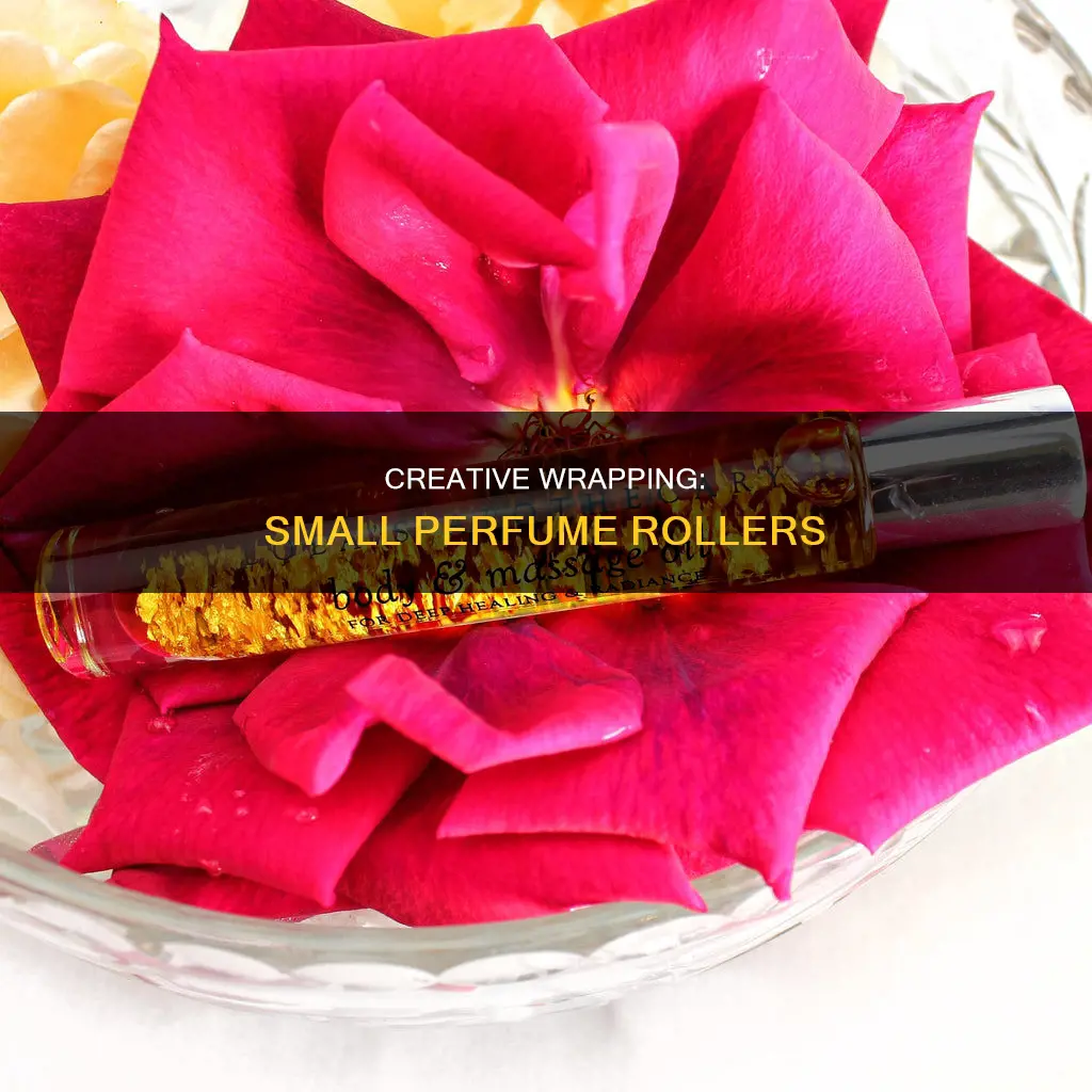 how to wrap a small perfume roller