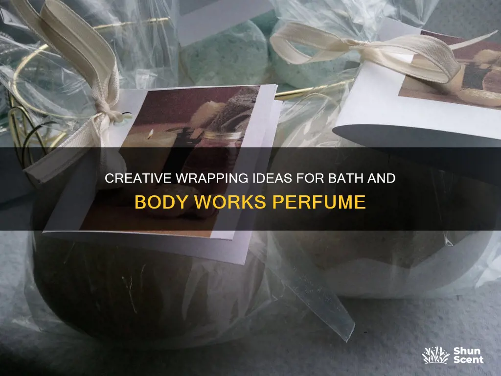 how to wrap bath and body works perfume