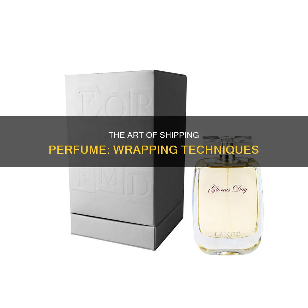 how to wrap perfume for shipping