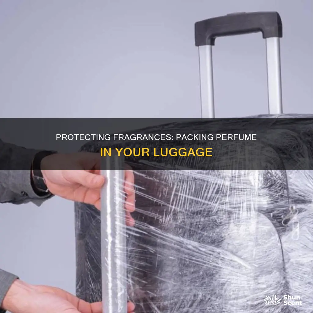 how to wrap perfume in luggage