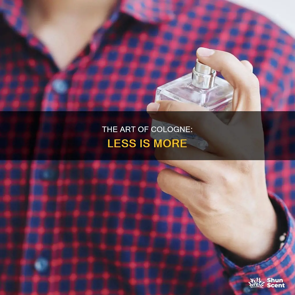 how too not wear too much cologne