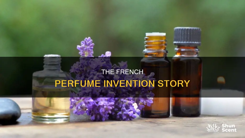 how was perfume invented in france