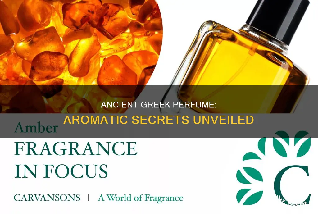 how was perfume made in ancient greece