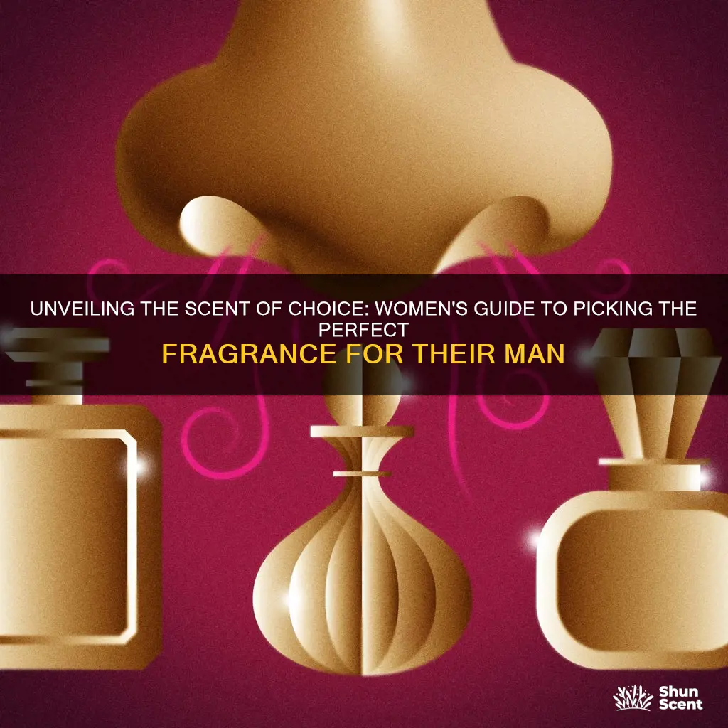 how women pick fragrance for their man