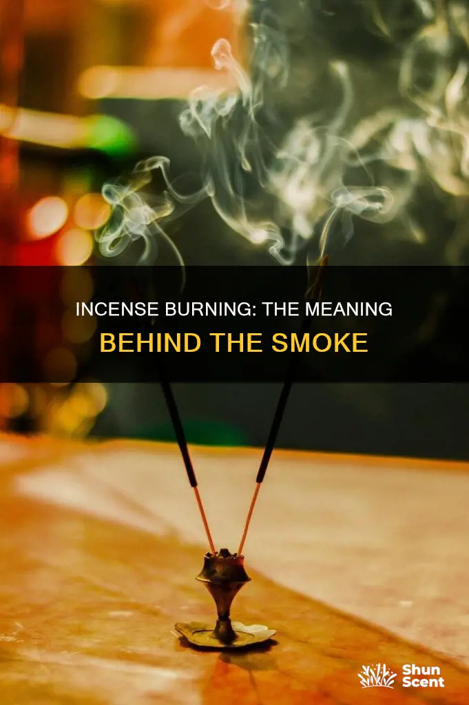 how your incense burns meaning