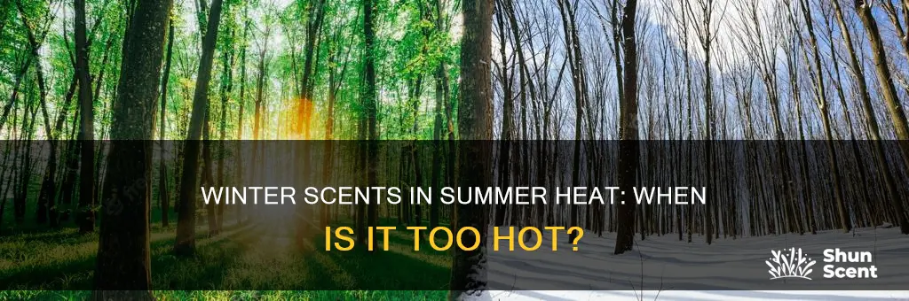 is 80 degrees too hot to wear winter fragrances