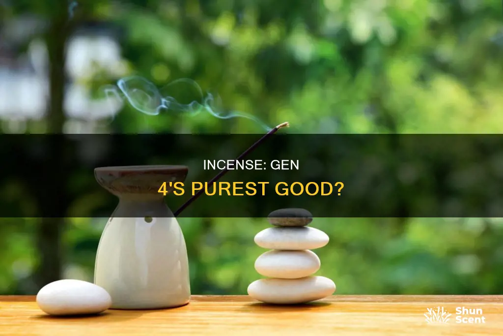 is a pure incense good gen 4