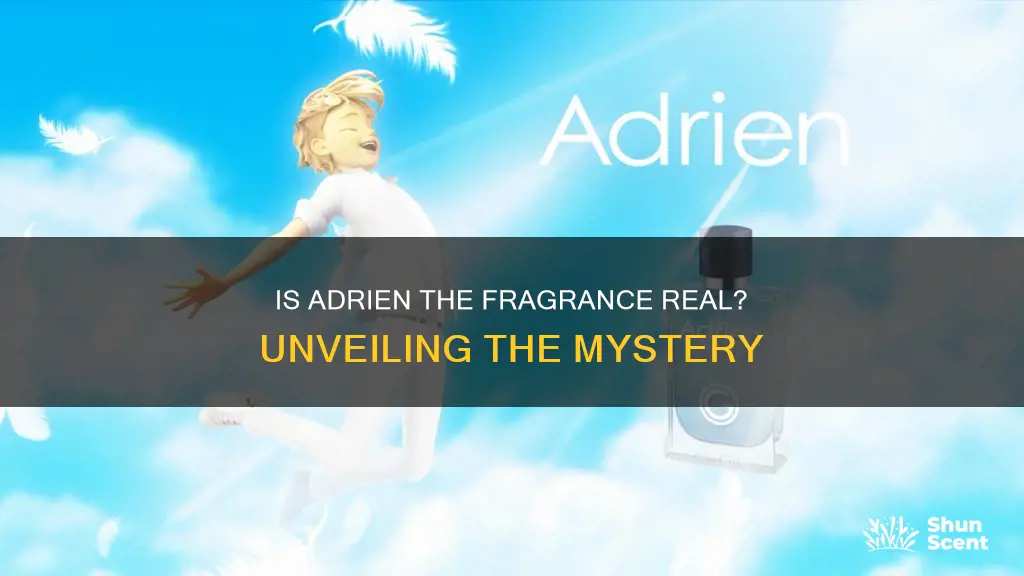 is adrien the fragrance real