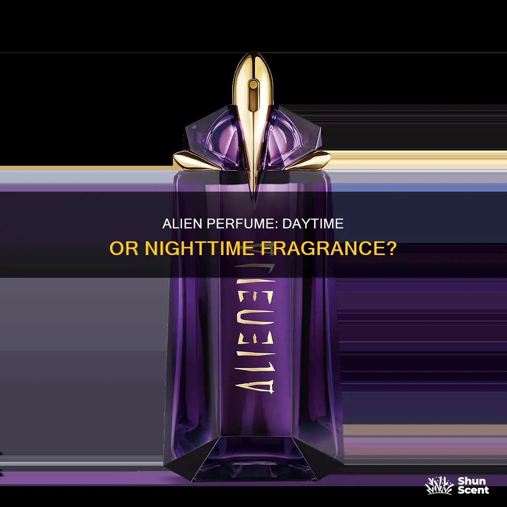 is alien perfumea day or nighttime fragrance