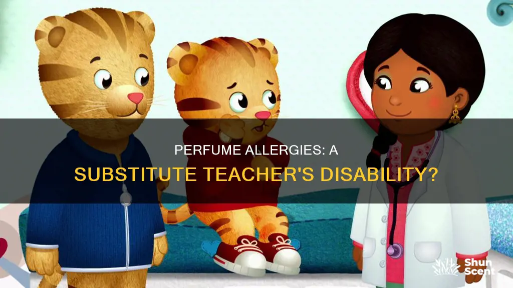 is allergies to perfume a disability for substitute teachers