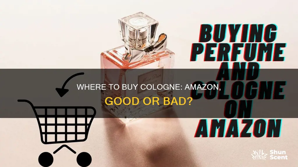 is amazon a good place to buy cologne