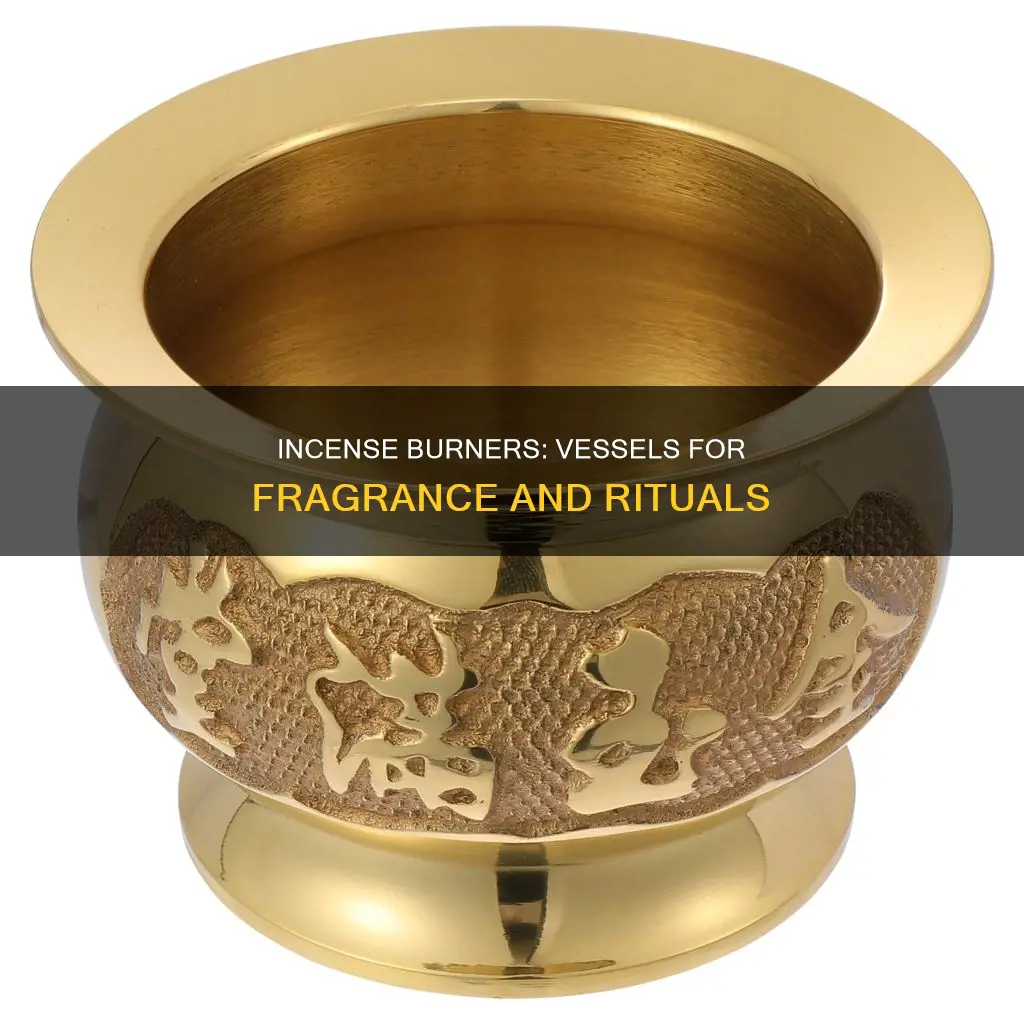 is an incense burner a vessel