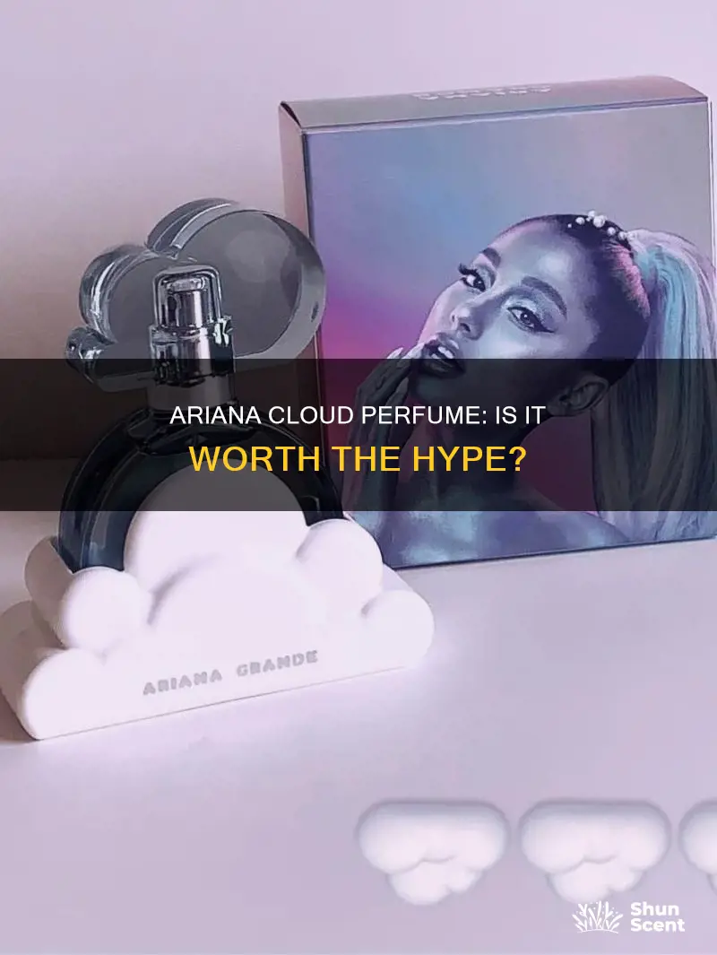 is ariana cloud perfume good