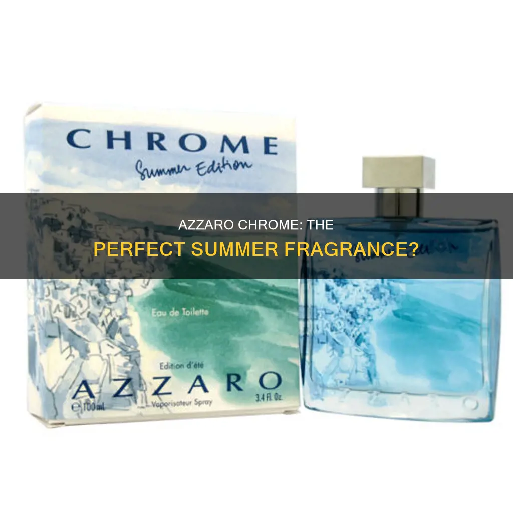 is azzaro chrome a summer fragrance